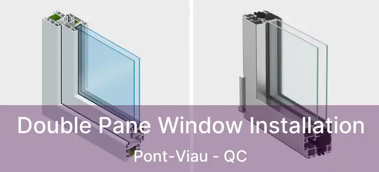  Double Pane Window Installation Pont-Viau - QC