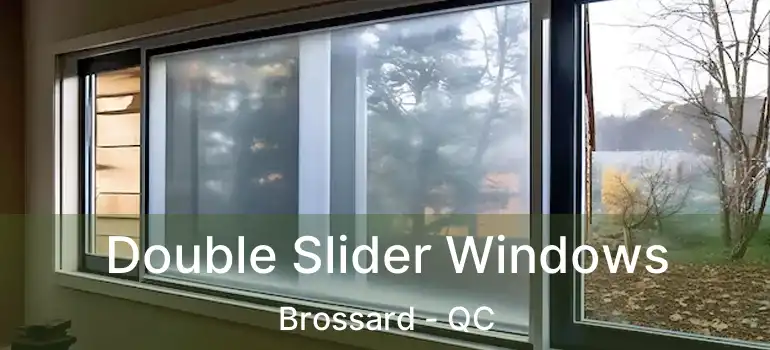  Double Slider Windows Brossard - QC