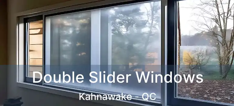  Double Slider Windows Kahnawake - QC