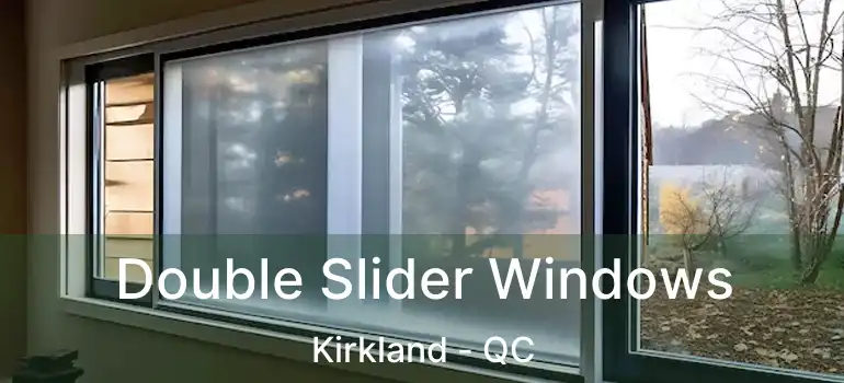  Double Slider Windows Kirkland - QC