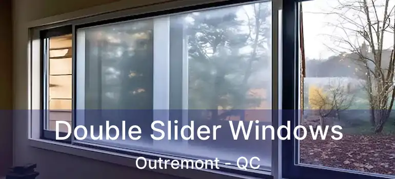  Double Slider Windows Outremont - QC
