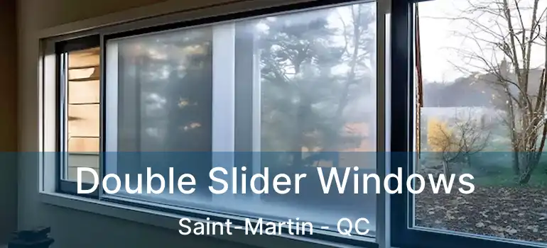  Double Slider Windows Saint-Martin - QC
