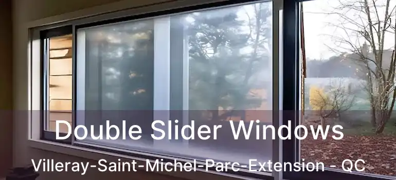  Double Slider Windows Villeray-Saint-Michel-Parc-Extension - QC