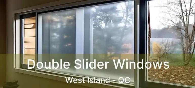  Double Slider Windows West Island - QC