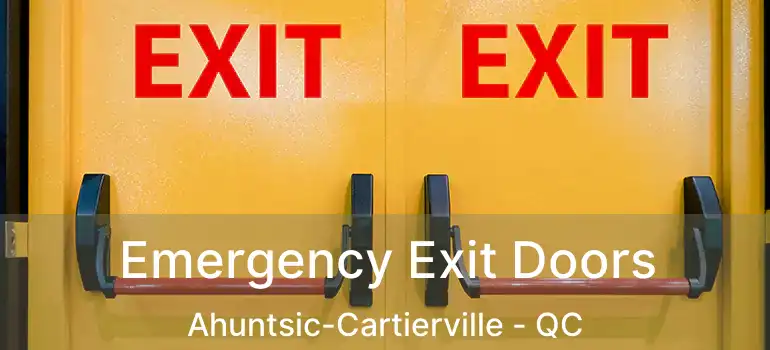  Emergency Exit Doors Ahuntsic-Cartierville - QC