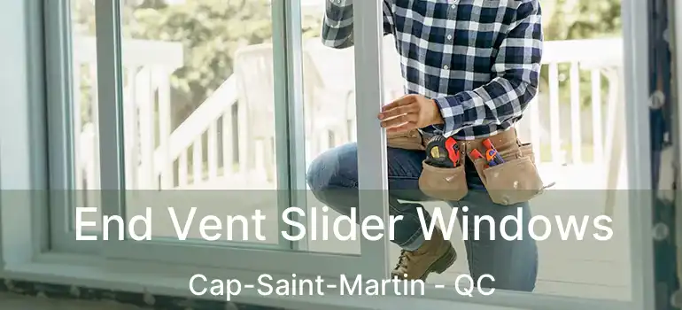  End Vent Slider Windows Cap-Saint-Martin - QC