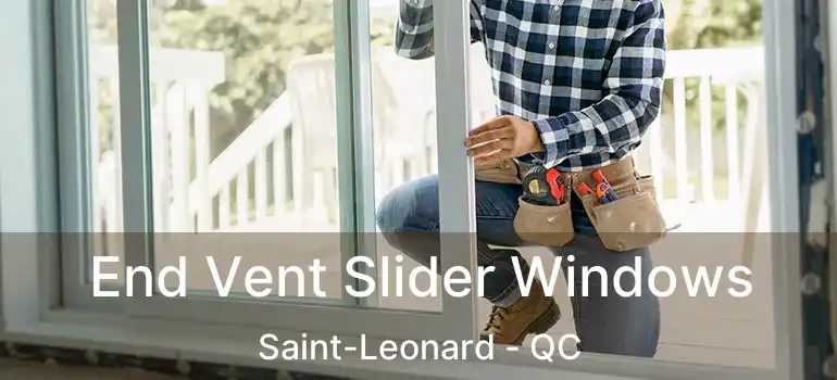  End Vent Slider Windows Saint-Leonard - QC