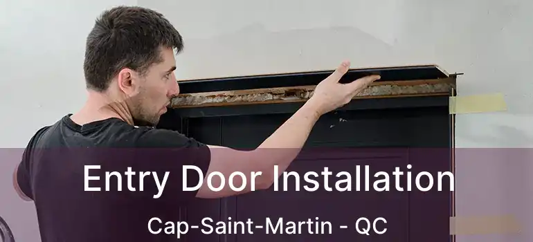  Entry Door Installation Cap-Saint-Martin - QC