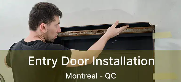  Entry Door Installation Montreal - QC