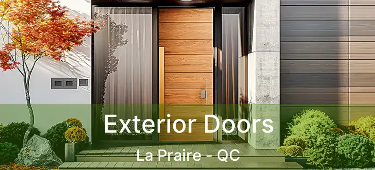  Exterior Doors La Praire - QC