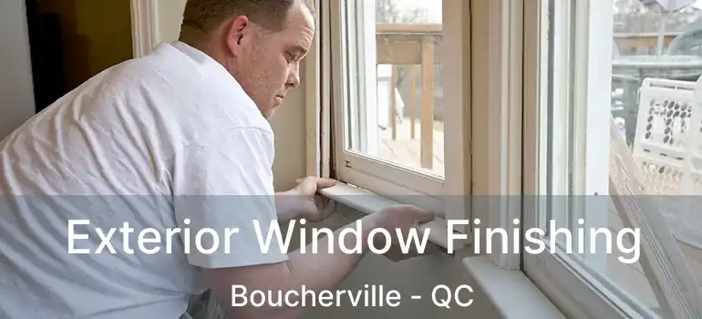  Exterior Window Finishing Boucherville - QC