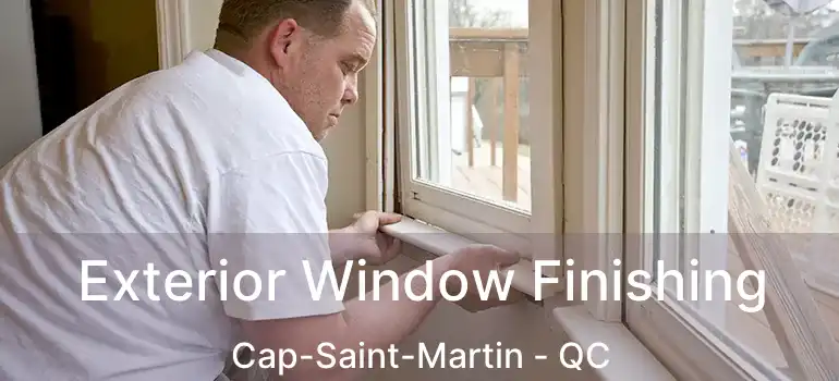  Exterior Window Finishing Cap-Saint-Martin - QC