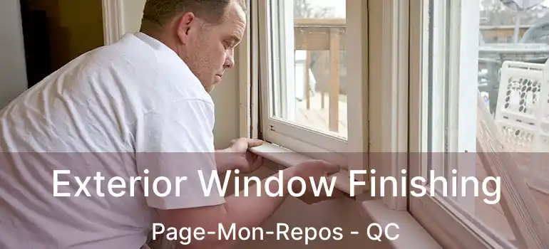  Exterior Window Finishing Page-Mon-Repos - QC