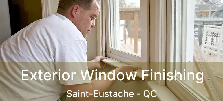  Exterior Window Finishing Saint-Eustache - QC