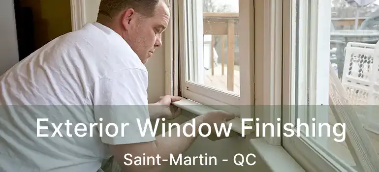  Exterior Window Finishing Saint-Martin - QC