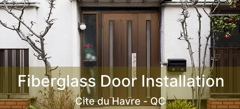  Fiberglass Door Installation Cite du Havre - QC