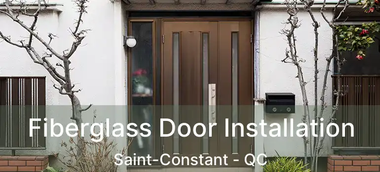  Fiberglass Door Installation Saint-Constant - QC