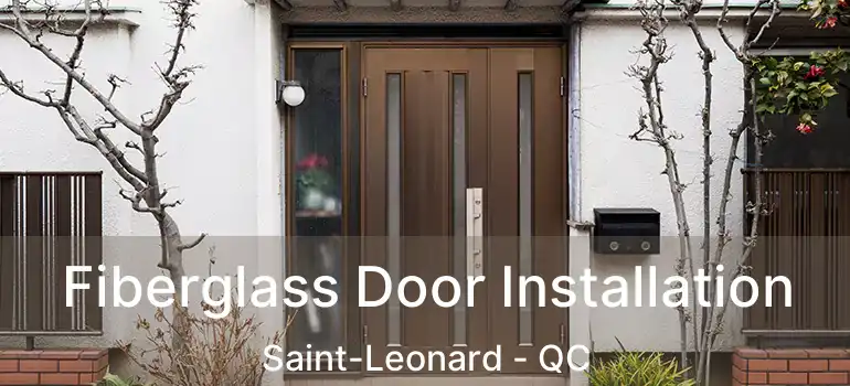  Fiberglass Door Installation Saint-Leonard - QC