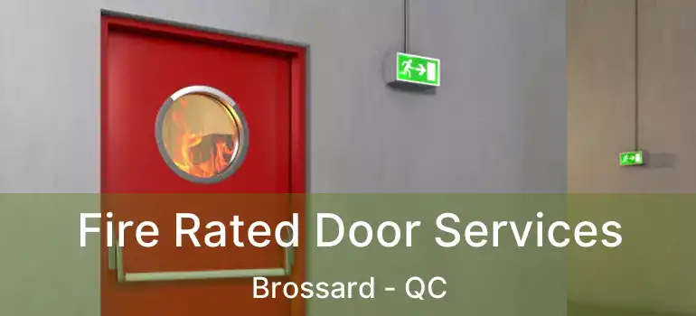  Fire Rated Door Services Brossard - QC