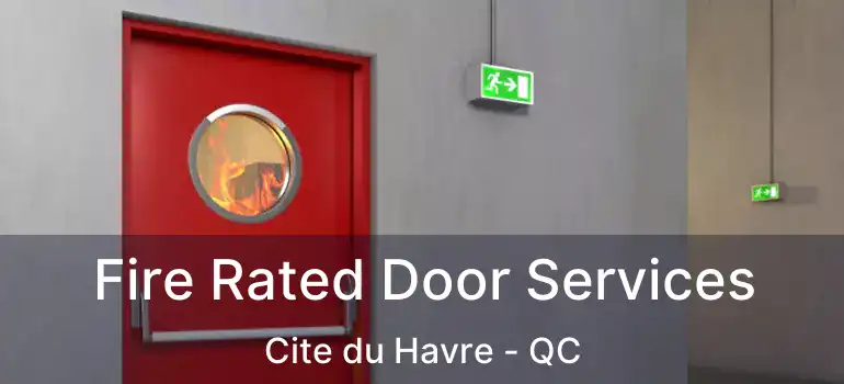  Fire Rated Door Services Cite du Havre - QC