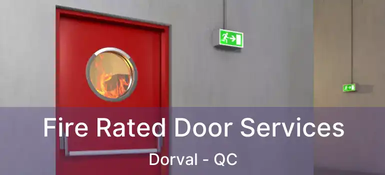  Fire Rated Door Services Dorval - QC