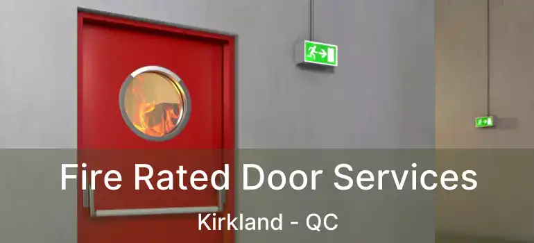  Fire Rated Door Services Kirkland - QC
