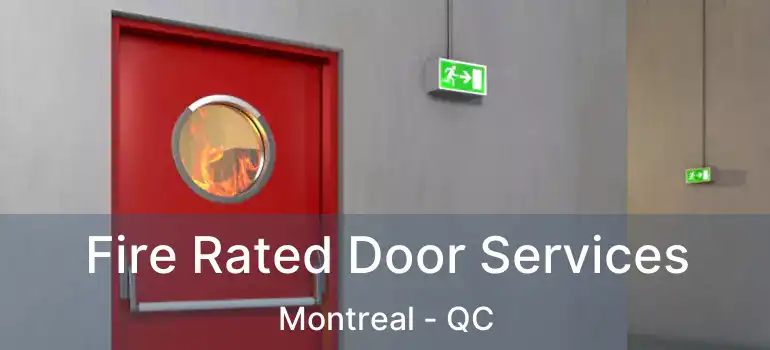  Fire Rated Door Services Montreal - QC