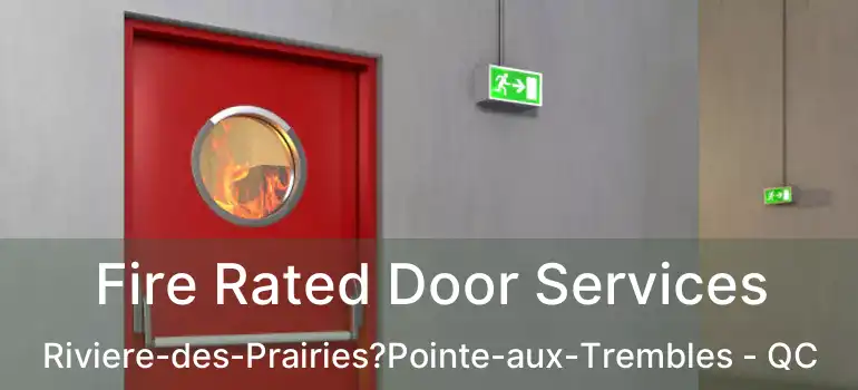  Fire Rated Door Services Riviere-des-Prairies?Pointe-aux-Trembles - QC