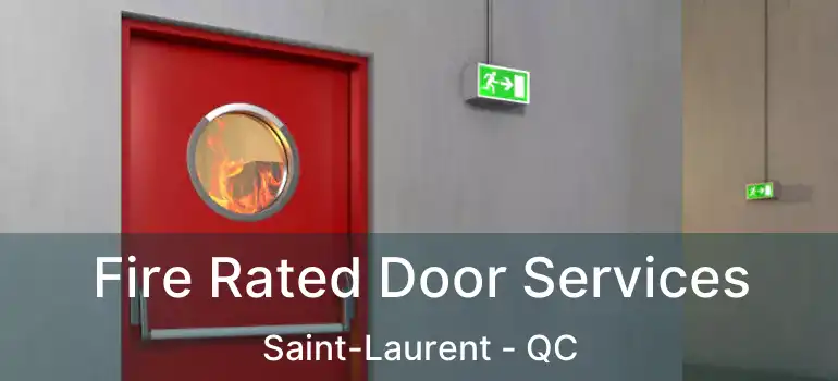  Fire Rated Door Services Saint-Laurent - QC