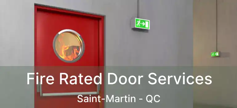  Fire Rated Door Services Saint-Martin - QC
