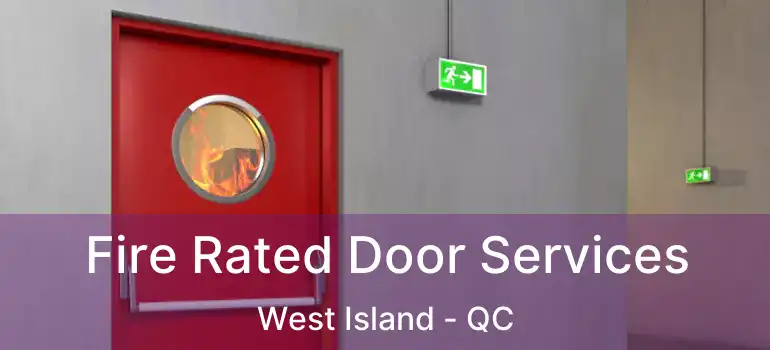  Fire Rated Door Services West Island - QC