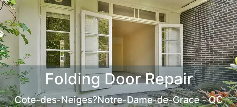  Folding Door Repair Cote-des-Neiges?Notre-Dame-de-Grace - QC