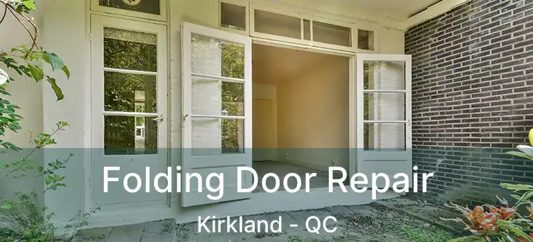  Folding Door Repair Kirkland - QC