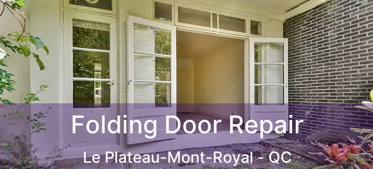  Folding Door Repair Le Plateau-Mont-Royal - QC