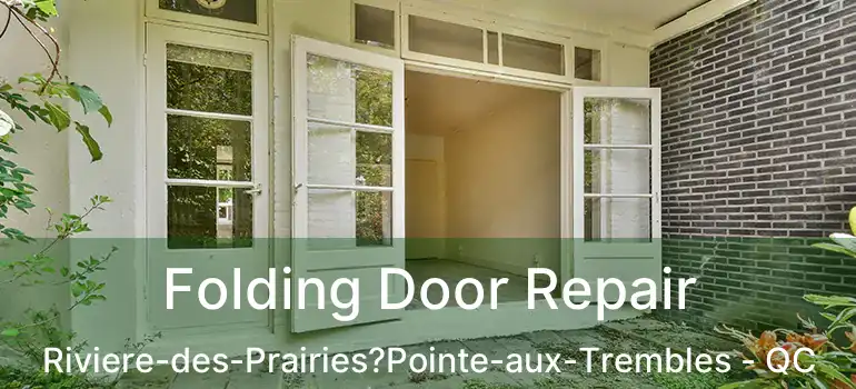  Folding Door Repair Riviere-des-Prairies?Pointe-aux-Trembles - QC