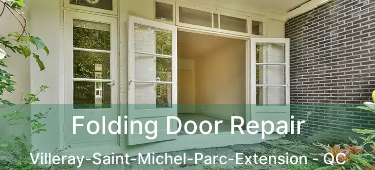  Folding Door Repair Villeray-Saint-Michel-Parc-Extension - QC