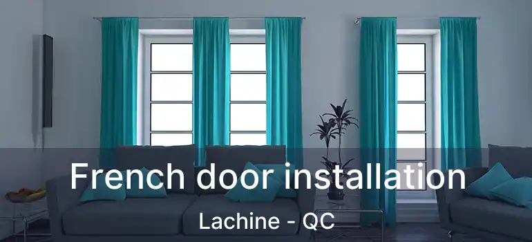  French door installation Lachine - QC
