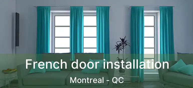  French door installation Montreal - QC