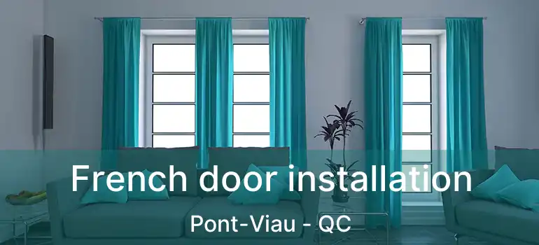  French door installation Pont-Viau - QC