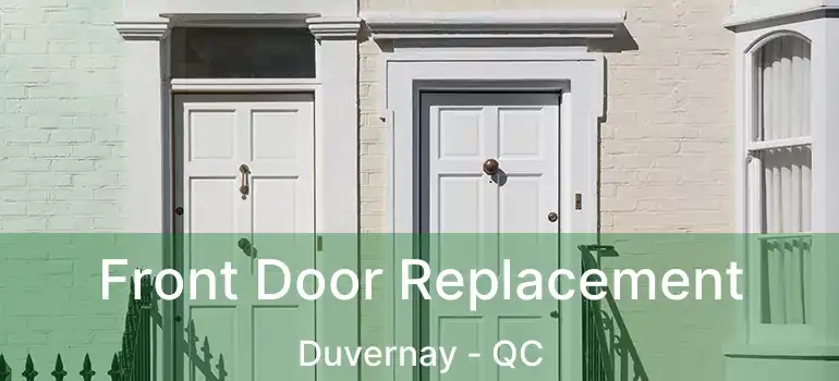  Front Door Replacement Duvernay - QC