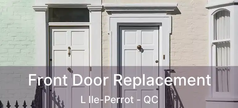  Front Door Replacement L Ile-Perrot - QC