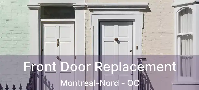  Front Door Replacement Montreal-Nord - QC