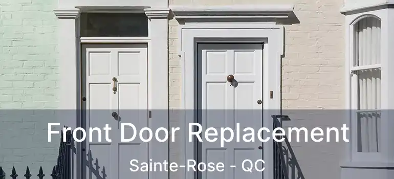  Front Door Replacement Sainte-Rose - QC