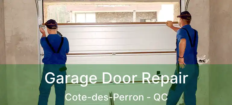  Garage Door Repair Cote-des-Perron - QC