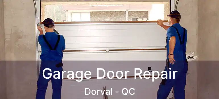  Garage Door Repair Dorval - QC