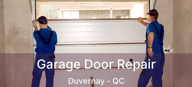  Garage Door Repair Duvernay - QC