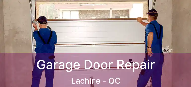 Garage Door Repair Lachine - QC