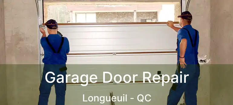  Garage Door Repair Longueuil - QC