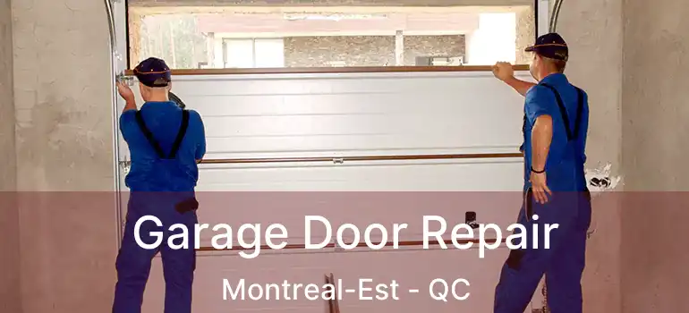  Garage Door Repair Montreal-Est - QC