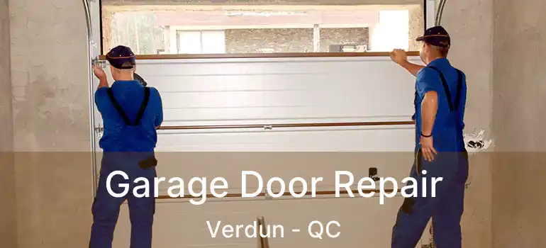  Garage Door Repair Verdun - QC